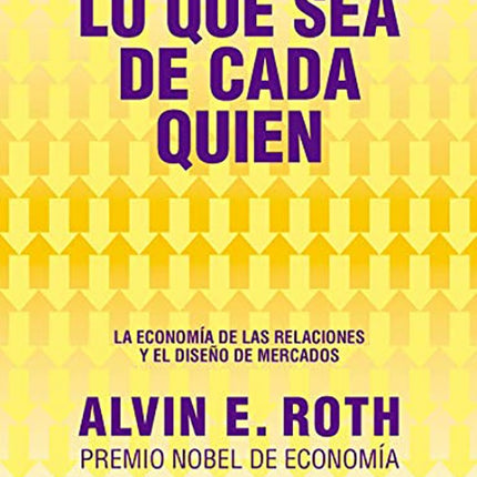 QUE SEA DE CADA QUIEN, LO | ALVIN E. ROTH