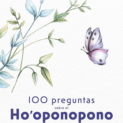100 PREGUNTAS SOBRE EL HO´OPONOPONO | MABEL KATZ