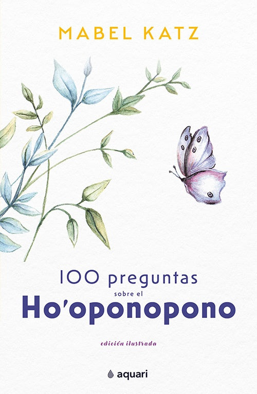 100 PREGUNTAS SOBRE EL HO´OPONOPONO | MABEL KATZ