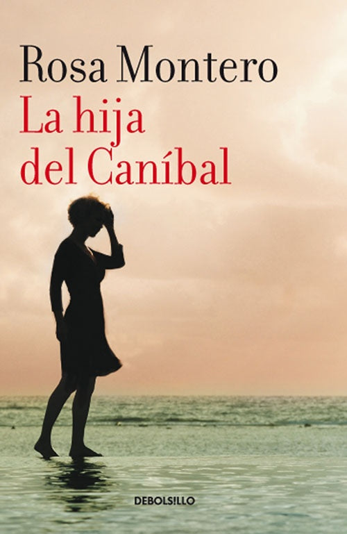 HIJA DEL CANIBAL, LA | ROSA MONTERO