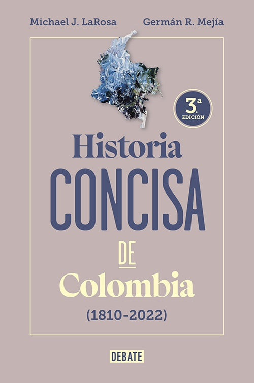 HISTORIA CONCISA DE COLOMBIA (1810-2022) | MICHAEL J. LAROSA