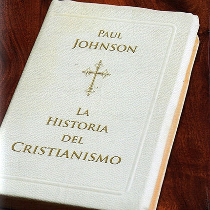 HISTORIA DEL CRISTIANISMO, LA | PAUL JOHNSON