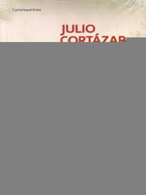 HISTORIAS DE CRONOPIOS Y DE FAMAS | JULIO CORTAZAR