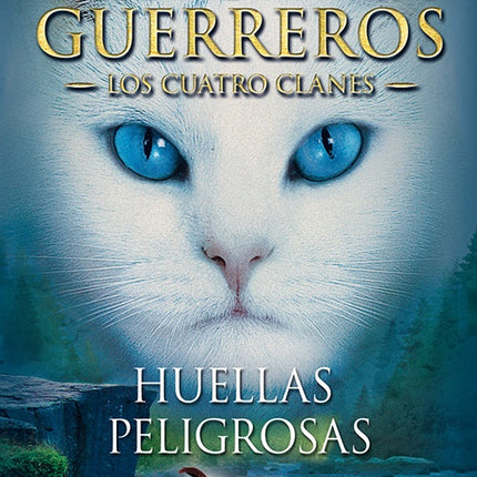 GATOS GUERREROS HUELLAS PELIGROSAS 5 | ERIN HUNTER