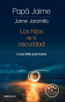 HIJOS DE LA OSCURIDAD, LOS | JAIME JARAMILLO ESCOBAR