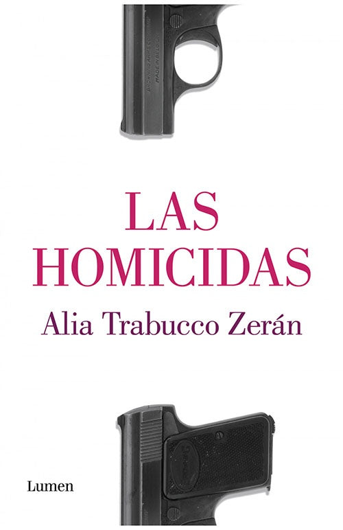 HOMICIDAS, LAS | ALIA TRABUCCO ZERAN