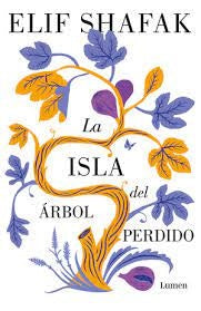 ISLA DEL ARBOL PERDIDO, LA | ELIF SHAFAK