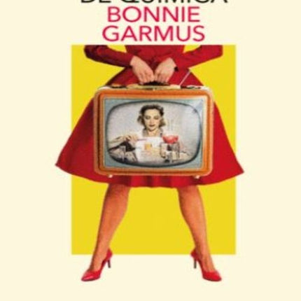 LECCIONES DE QUIMICA | BONNIE GARMUS