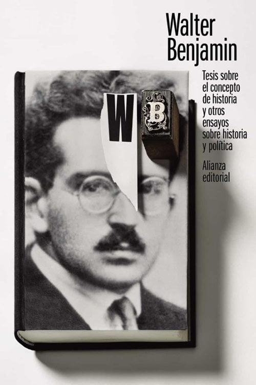 TESIS SOBRE EL CONCEPTO DE HISTORIA Y OTROS ENSAYO | WALTER BENJAMIN