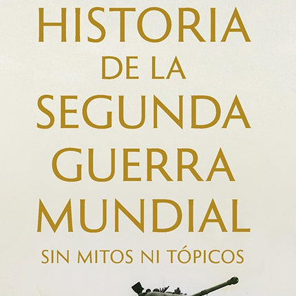 HISTORIA DE LA SEGUNDA GUERRA MUNDIAL | MANUEL VILLATORO