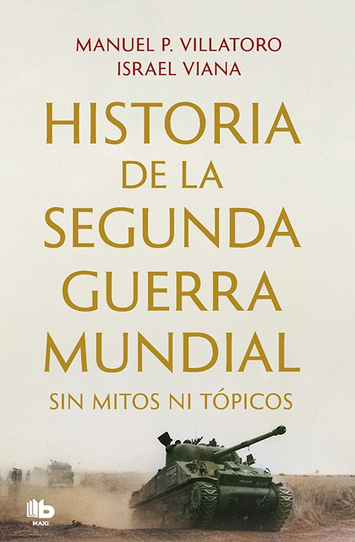 HISTORIA DE LA SEGUNDA GUERRA MUNDIAL | MANUEL VILLATORO