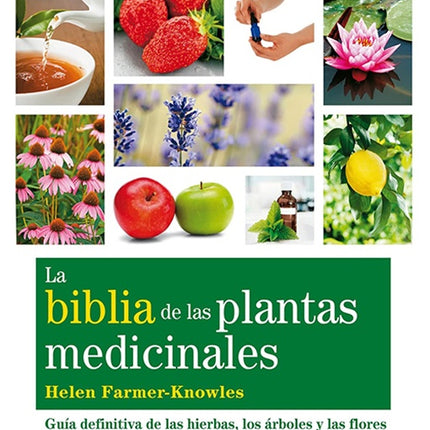 BIBLIA DE LAS PLANTAS MEDICINALES | HELEN FARMER KNOWLES