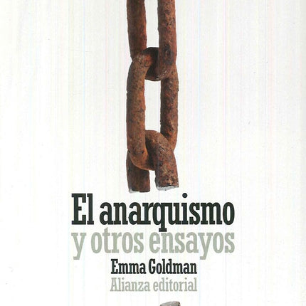 ANARQUISMO Y OTROS ENSAYOS, EL | EMMA GOLDMAN