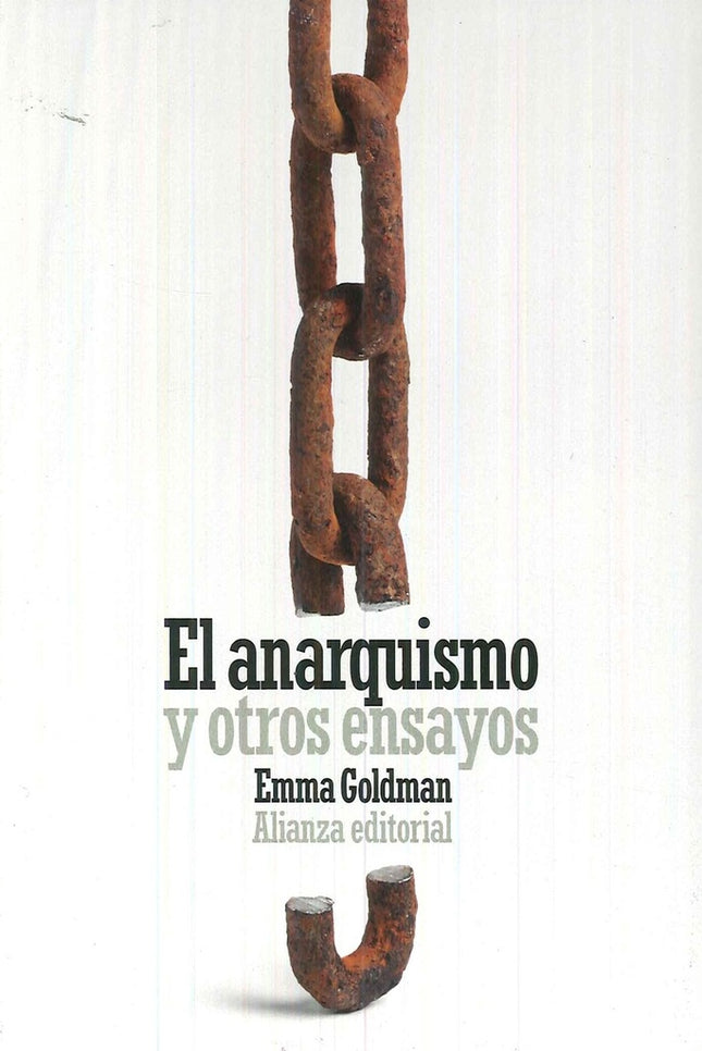 ANARQUISMO Y OTROS ENSAYOS, EL | EMMA GOLDMAN
