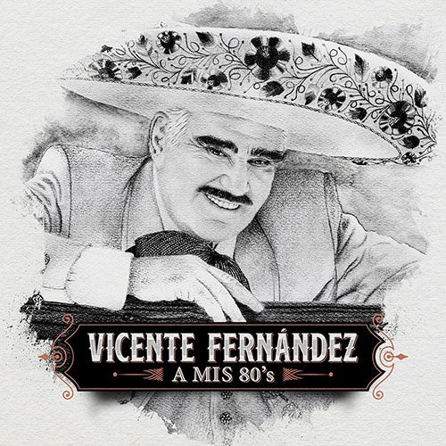 A MIS 80'S | VICENTE FERNANDEZ