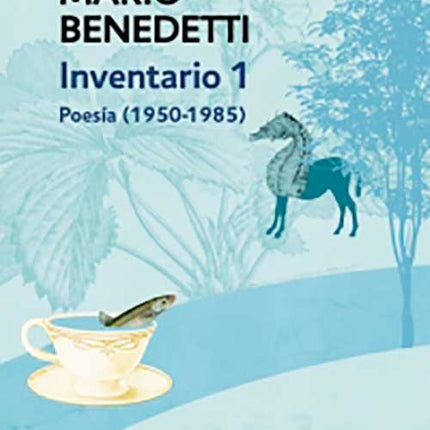 INVENTARIO 1 POESIA (1950-1985) | MARIO BENEDETTI