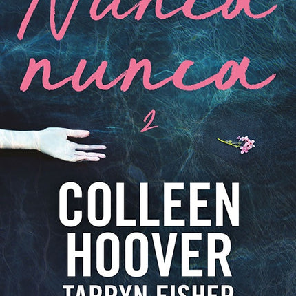 NUNCA NUNCA 2 | COLLEEN HOOVER