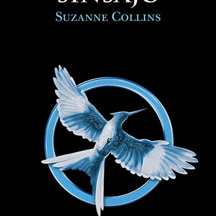 JUEGOS DEL HAMBRE 3 SINSAJO | SUZANNE COLLINS
