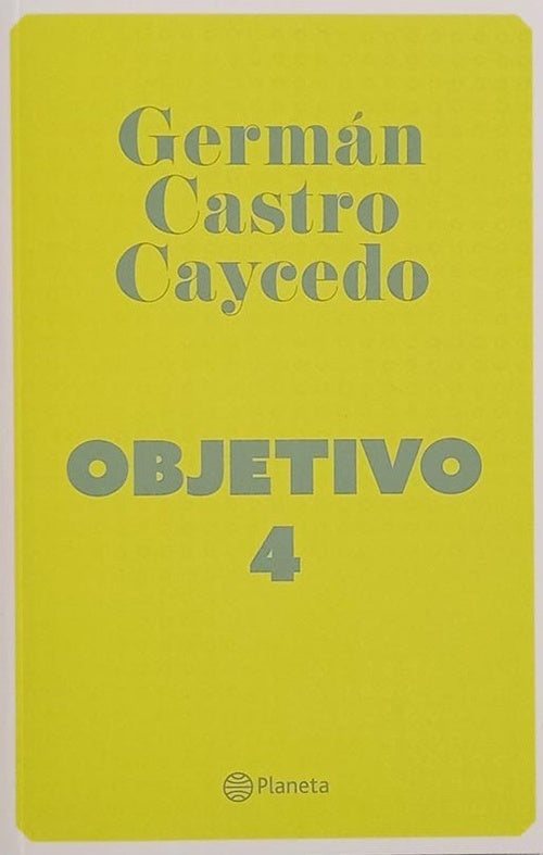 OBJETIVO 4 | GERMAN CASTRO CAYCEDO
