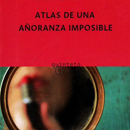 ATLAS DE UNA AÑORANZA IMPOSIBLE | ANURADHA ROY