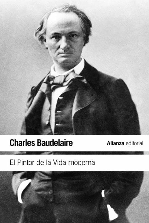 EL PINTOR DE LA VIDA MODERNA | CHARLES BAUDELAIRE