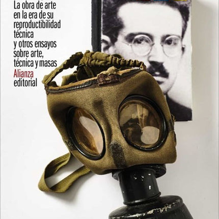 LA OBRA DE ARTE EN LA ERA DE SU REPRODUCTIBILIDAD TECNICA Y OTROS ENSAYOS SOBRE ARTE, TECNICA Y MASA | WALTER BENJAMIN