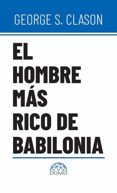 EL HOMBRE MAS RICO DE BABILONIA-DOMO | GEORGE SAMUEL CLASON