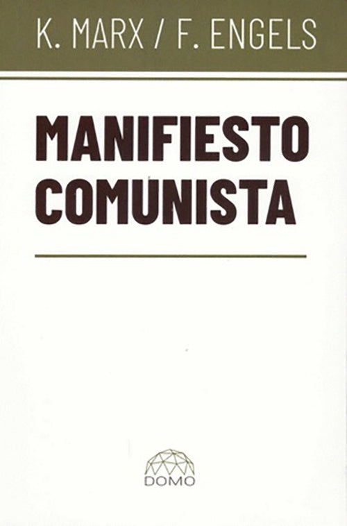 MANIFIESTO COMUNISTA-DOMO | KARL MARX