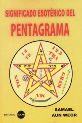SIGNIFICADO ESOTERICO DEL PENTAGRAMA | SAMAEL AUN WEOR