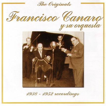 THE ORIGINALS FRANCISCO CAMARO | FRANCISCO CANARO