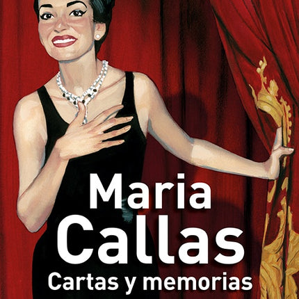 MARIA CALLAS CARTAS Y MEMORIAS | TOM VOLF
