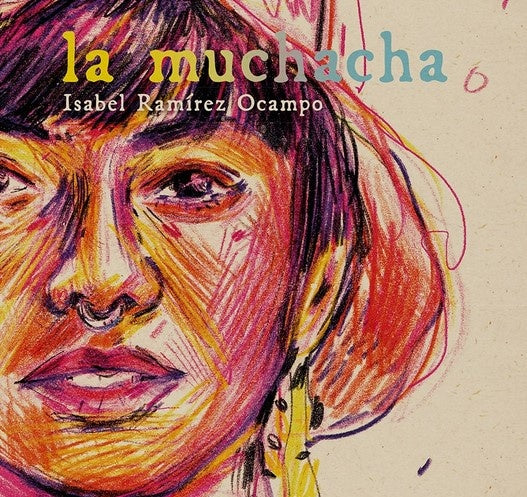 LA MUCHACHA | ISABEL RAMIREZ OCAMPO
