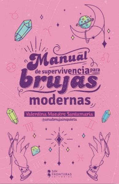 MANUAL DE SUPERVIVENCIA PARA BRUJAS MILENIALS | VALENTINA MAESTRE SANTAMARIA
