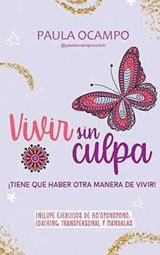 VIVIR SIN CULPA | PAULA OCAMPO