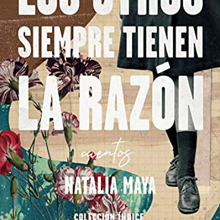 OTROS SIEMPRE TIENEN LA RAZON, LOS | NATALIA MAYA