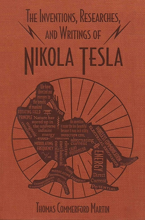 INVENTIONS, RESEARCHES, AND WRITINGS OF NIKOLA TES | THOMAS COMMERFORD MARTIN