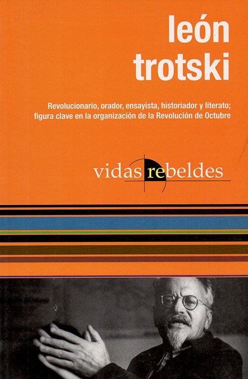 VIDAS REBELDES LEON TROTSKI