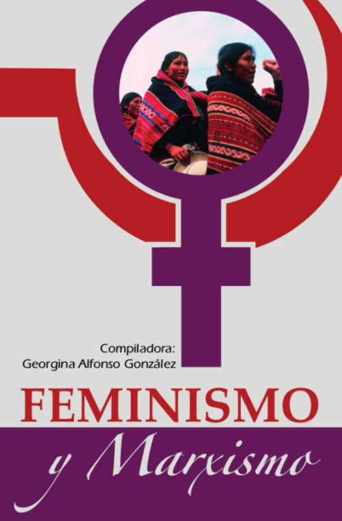 FEMINISMO Y MARXISMO | GEORGINA ALFONSO GONZALEZ