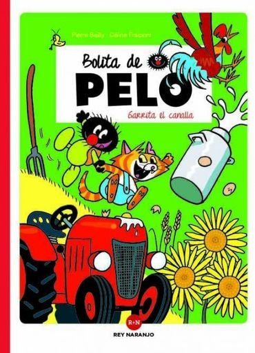 BOLITA DE PELO.: GARRITA EL CANALLA | PIERRE BAILLY