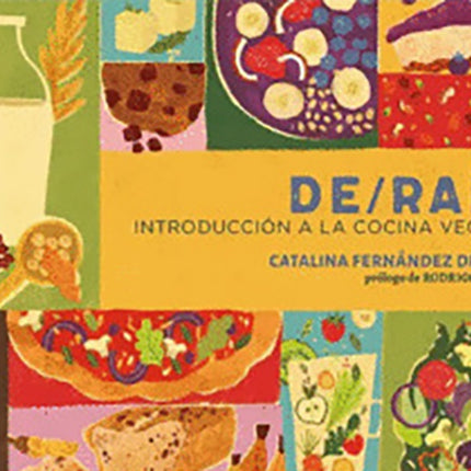 DE RAIZ. INTRODUCCION A LA COCINA VEGANA | CATALINA FERNANDEZ DE SOTO