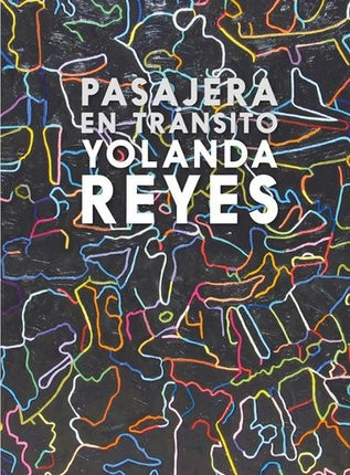 PASAJERA EN TRANSITO | YOLANDA REYES