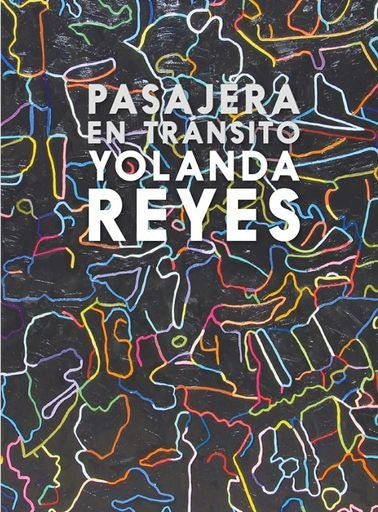 PASAJERA EN TRANSITO | YOLANDA REYES
