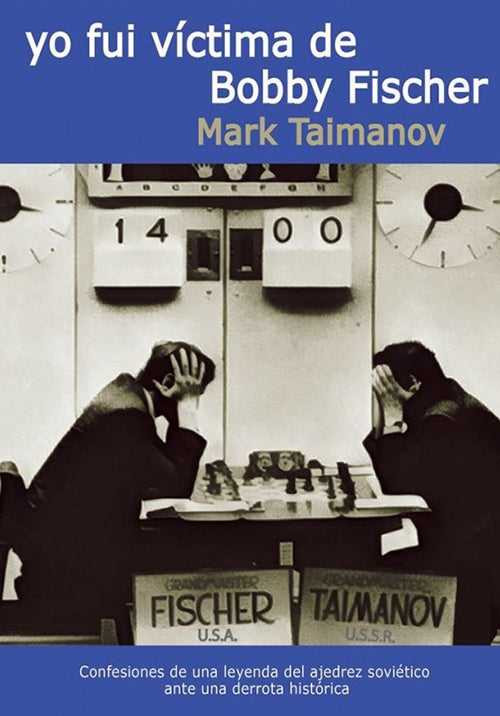 YO FUI VICTIMA DE BOBBY FISCHER | MARK TAIMANOV