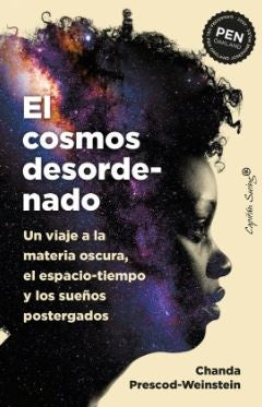 COSMOS DESORDENADO, EL | CHANDA PRESCOD-WEINSTEIN