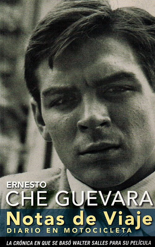 NOTAS DE VIAJE | ERNESTO CHE GUEVARA