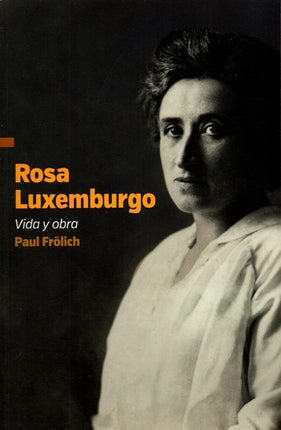 VIDA Y OBRA | ROSA LUXEMBURGO