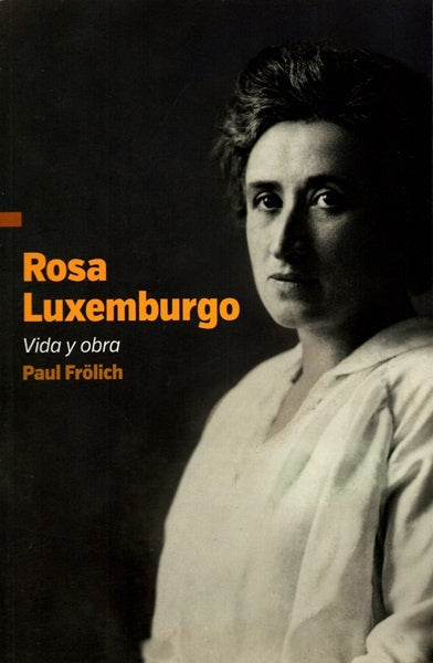VIDA Y OBRA | ROSA LUXEMBURGO