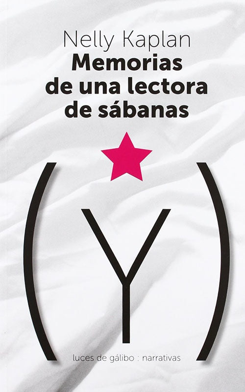 MEMORIAS DE UNA LECTORA DE SABANAS | NELLY KAPLAN