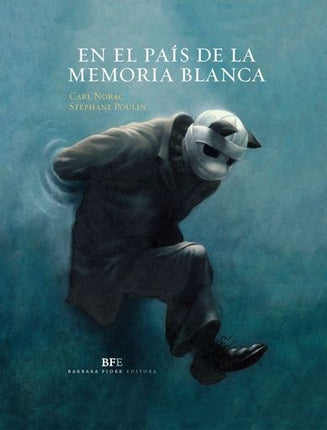 EN EL PAIS DE LA MEMORIA BLANCA | CARL NORAC