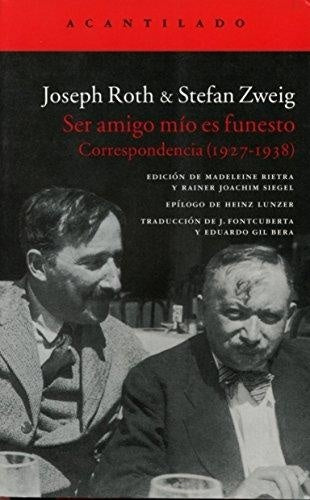 SER AMIGO MIO ES FUNESTO | JOSEPH ROTH
